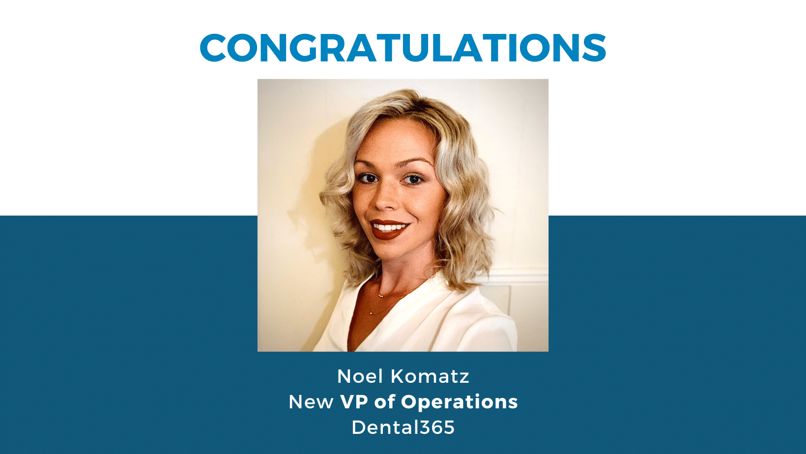 Dental365 Promotes Noel Komatz to VP of Operations