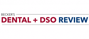 Becker’s Dental & DSO Review: 30 DSOs to Know in 2020